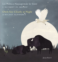 Owls See Clearly at Night (Lii Yiiboo Nayaapiwak lii Swer): A Michif Alphabet (L�alfabet di Michif)_1