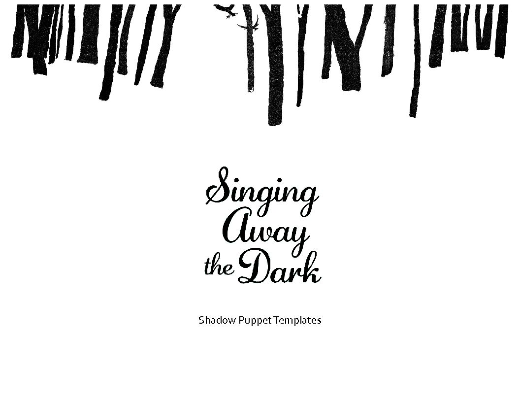 Singing Away the Dark Shadow Puppets