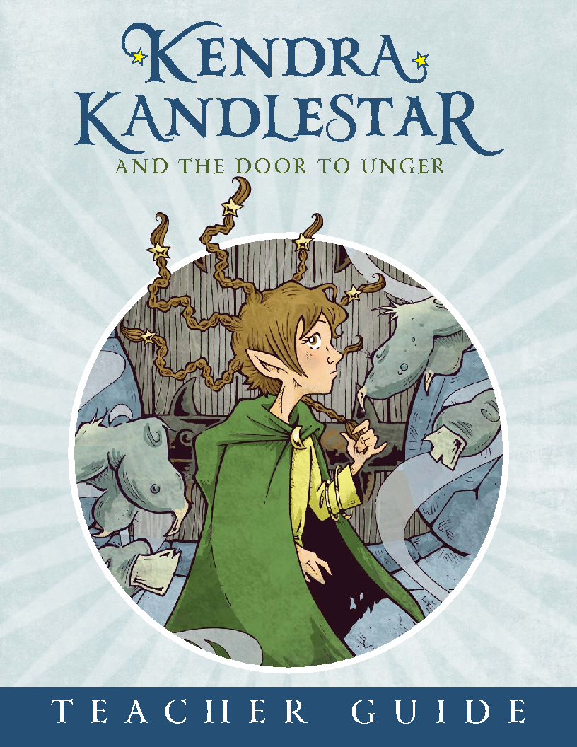 Teachers Guide Kendra Kandlestar and the Door to Unger
